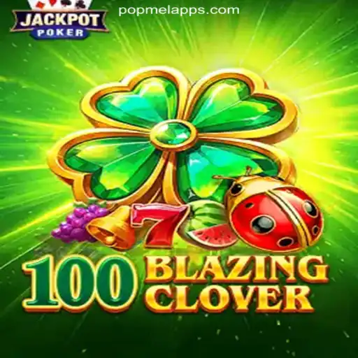 100BlazingClover: Discover the Thrills of POPMEL.COM's Top Slot Game